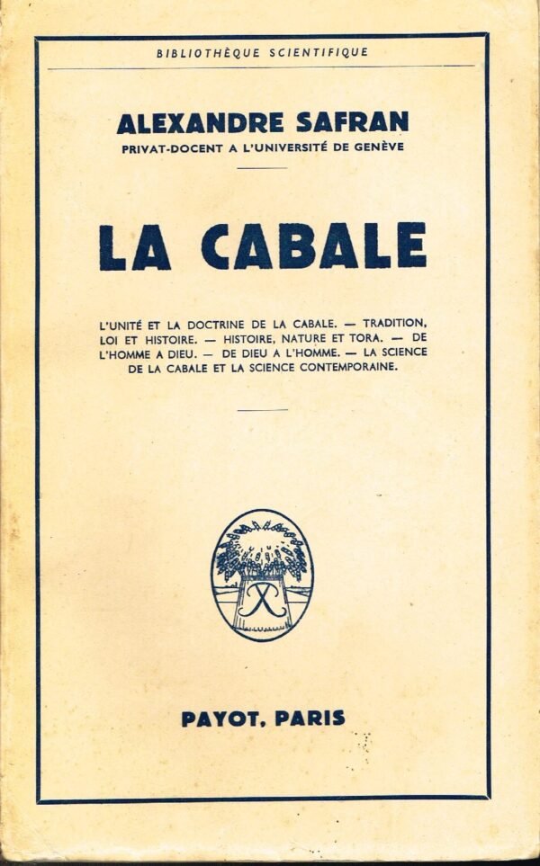 La Cabale. L'unité et la doctrine de la Cabale. Tradition, loi et histoire. Histoire, nature et Tora...