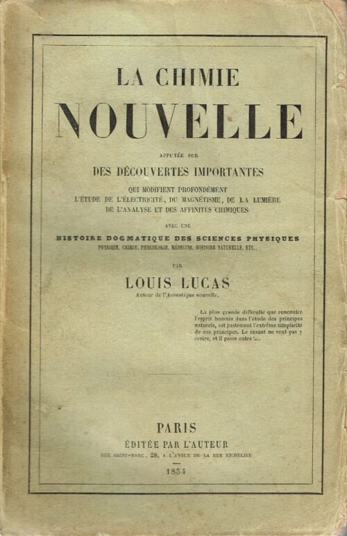 La chimie nouvelle appuyée sur des découvertes importantes...