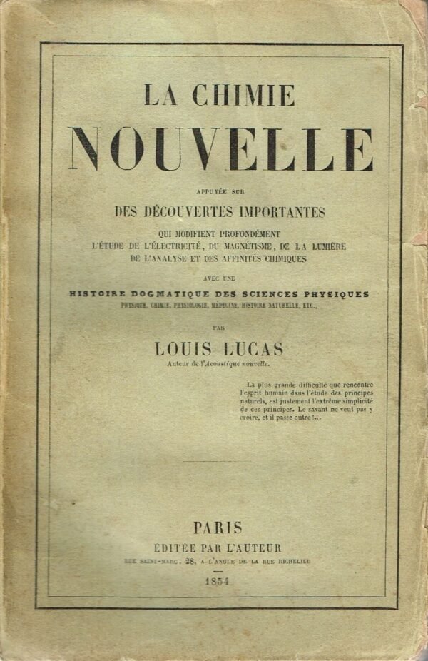 La chimie nouvelle appuyée sur des découvertes importantes...