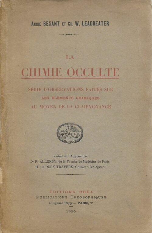 La chimie occulte. Série d'observations faites sur les éléments chimiques au moyen de la clairvoyance