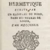 La Clavicule de la Science Hermétique écrite par un habitant du Nord dans ses heures de loisir, l’an MDCCXXXII