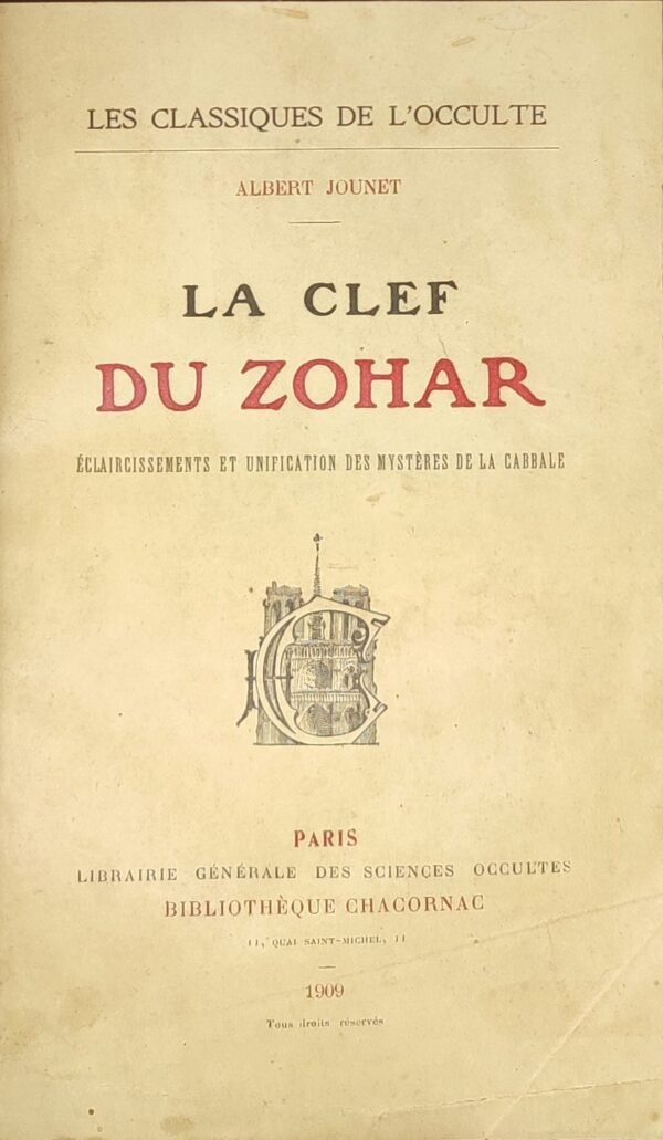 La Clef du Zohar : Eclaircissement et unification complète des Mystères de la Kabbale