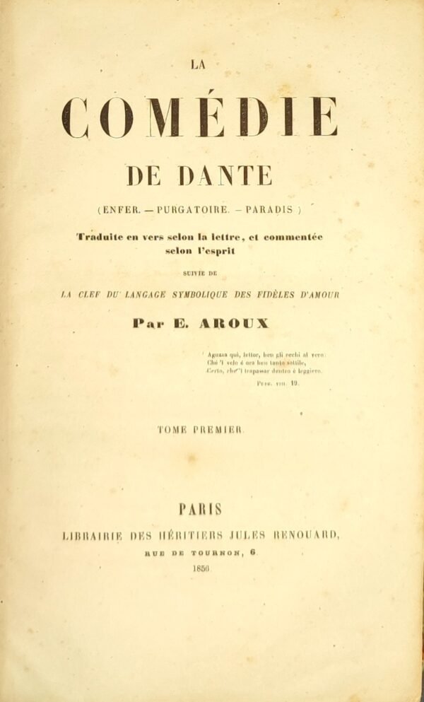 La Comédie de Dante... commentée selon l'esprit, suivie de la Clef du langage symbolique des Fidèles d'amour ‎