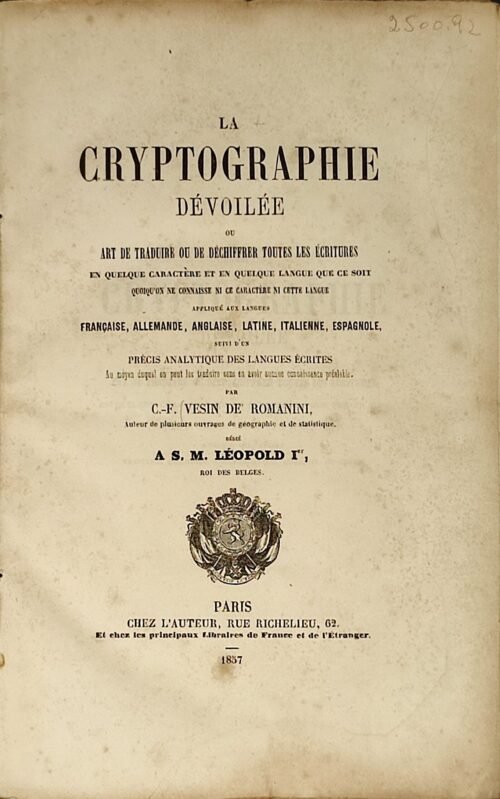 La cryptographie dévoilée ou art de traduire ou de déchiffrer toutes les écritures