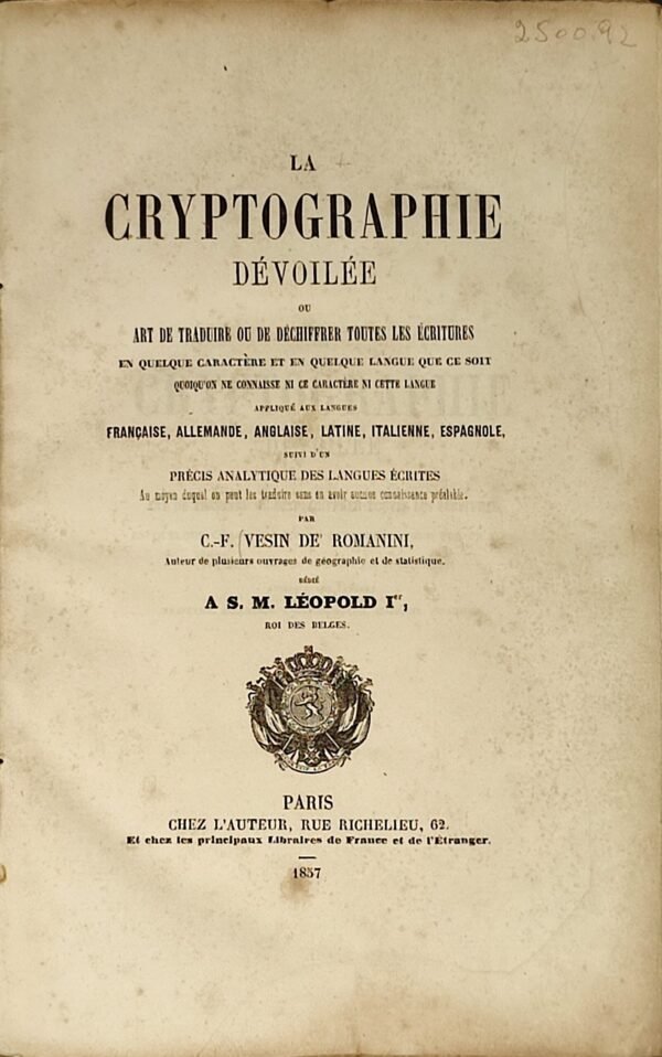 La cryptographie dévoilée ou art de traduire ou de déchiffrer toutes les écritures