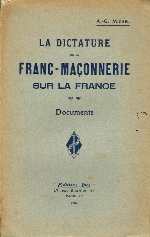 La dictature de la Franc-Maçonnerie sur la France. Documents