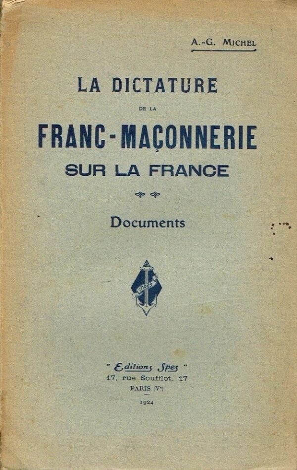 La dictature de la Franc-Maçonnerie sur la France. Documents