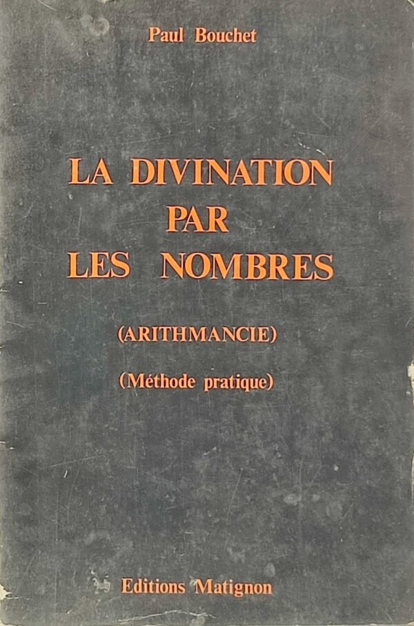 La divination par les nombres (Arithmancie) Méthode pratique