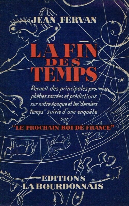 La fin des temps. Recueil des principales prophéties sacrées et prédictions...