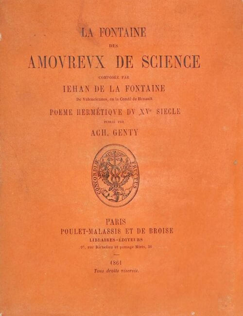 La fontaine des amoureux de science... Poème hermétique... Publié par Achille Genty