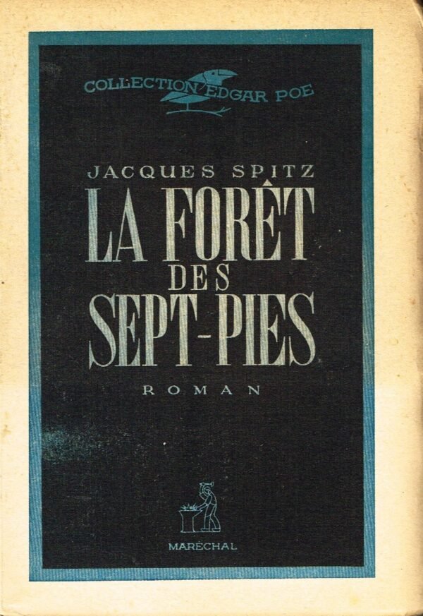 La Forêt des Sept-Pies. Roman