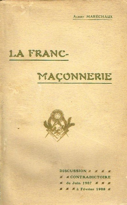 La Franc-Maçonnerie, discussion contradictoire de juin 1907 à février 1908