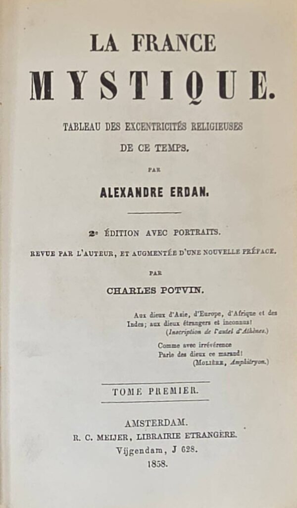 La France mystique. Tableau des excentricités religieuses de ce temps