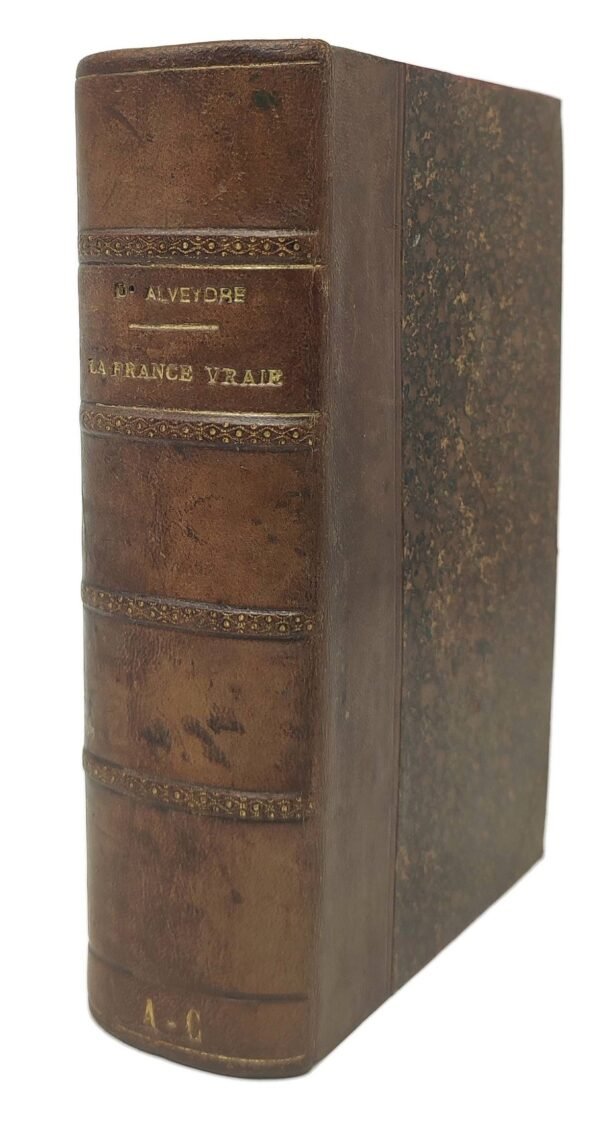 La France vraie - Exemplaire du Docteur Auguste-Edouard CHAUVET, dit Saïr