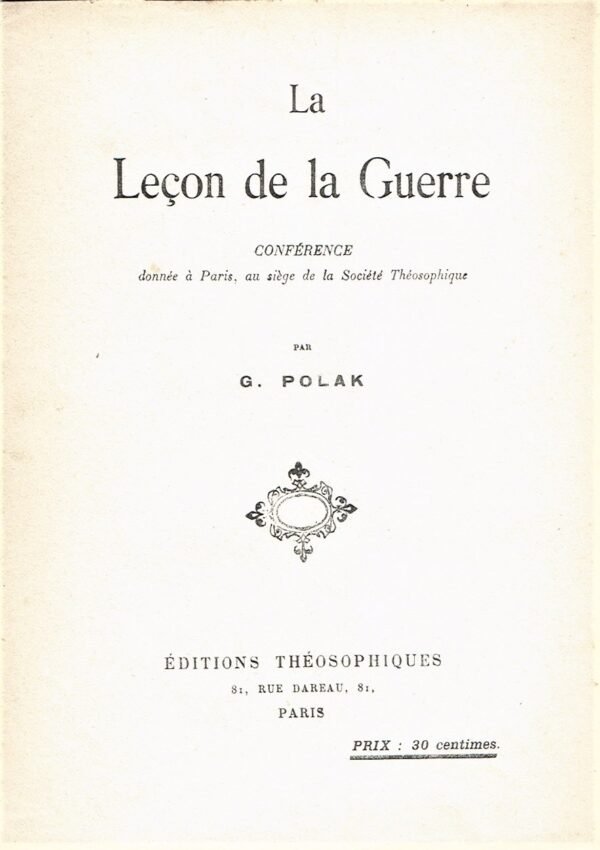 La leçon de la guerre. Conférence donnée à Paris au Siège de la Société Théosophique