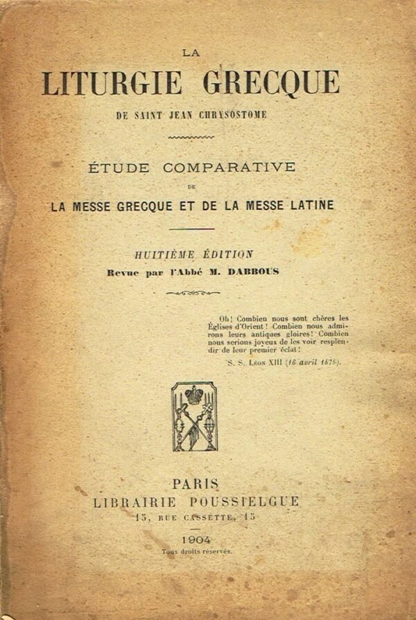 La liturgie grecque de saint Jean Chrysostome...