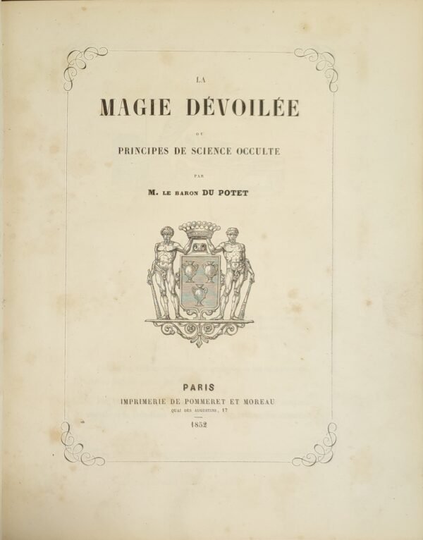 Magie dévoilée ou Principes de Science occulte