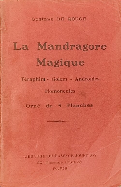 La Mandragore magique. Teraphim - Golem - Androïde – Homocules