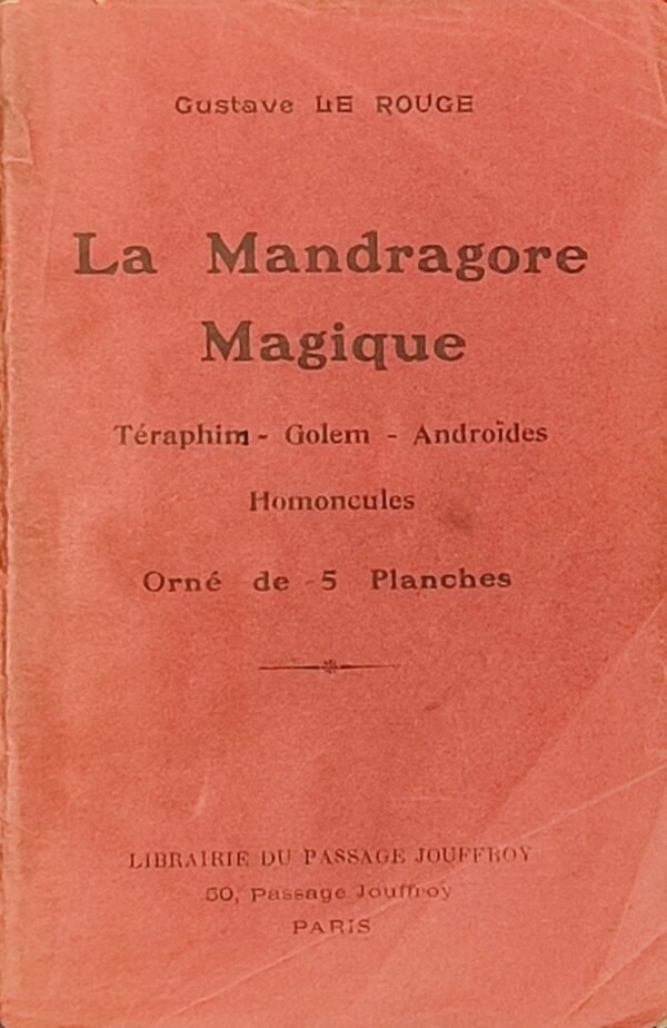 La Mandragore magique. Teraphim - Golem - Androïde – Homocules