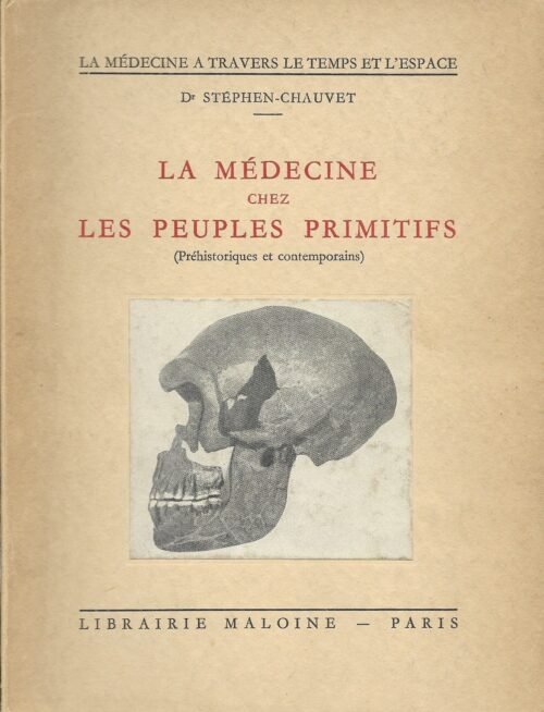 La médecine chez les peuples primitifs (préhistoriques et contemporains)