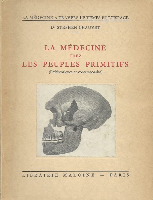 La médecine chez les peuples primitifs (préhistoriques et contemporains)