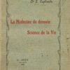 La Médecine de demain. Science de la vie