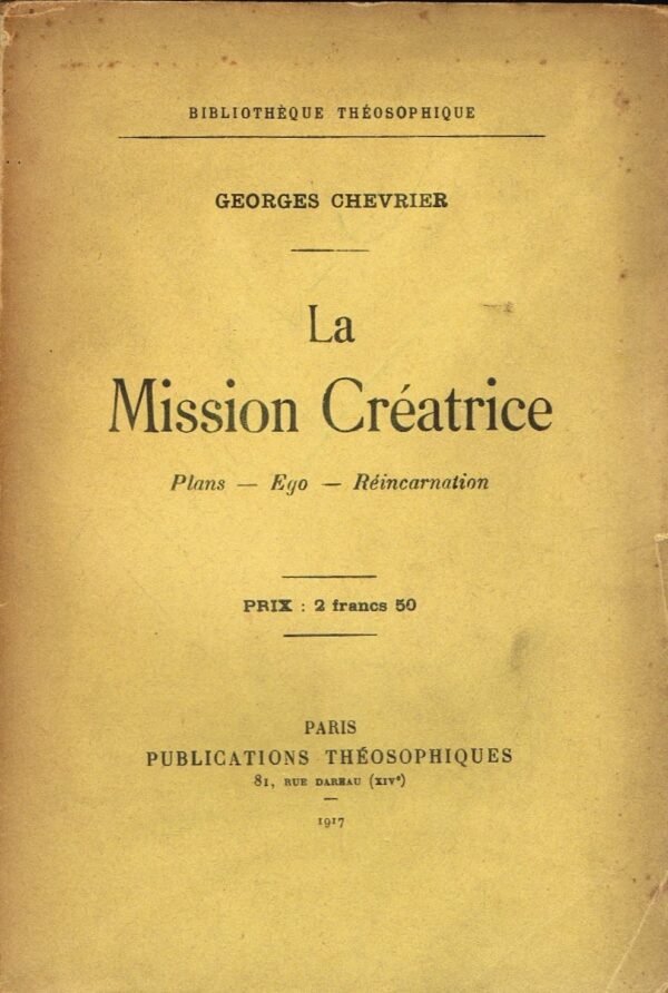 La mission créatrice. Plans. Ego. Réincarnation