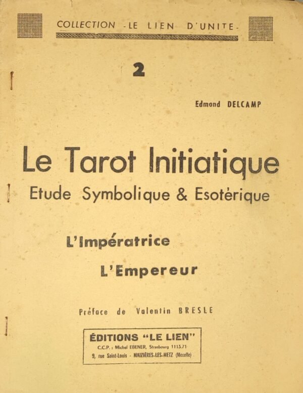 Le Tarot Initiatique. Etude Symbolique et Esotérique...