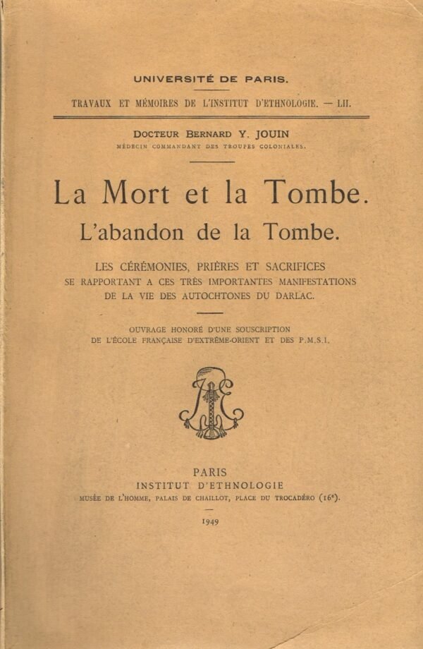 La mort et la Tombe. L'abandon de la Tombe. Les cérémonies, prières et sacrifices...