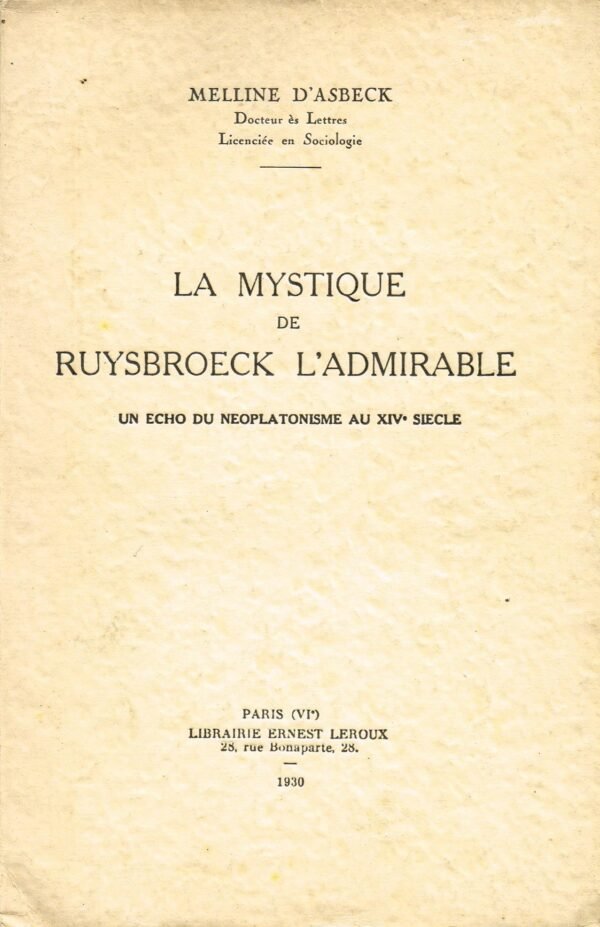 La mystique de Ruysbroeck l'admirable. Un écho du néoplatonisme au XIVe siècle