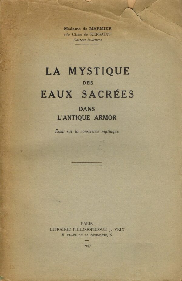 La Mystique des Eaux sacrées dans l'antique Armor - Essai sur la conscience mythique