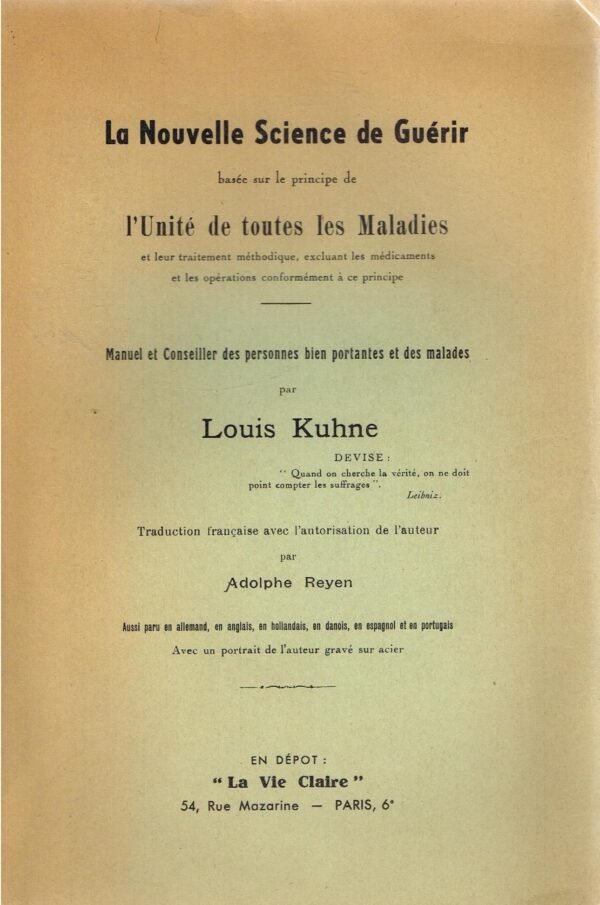 La Nouvelle Science de guérir, basée sur le principe de l'unité de toutes les maladies et leur traitement méthodique, excluant les médicaments et les opérations conformément à ce principe. Manuel et conseiller des personnes bien portantes et des malades