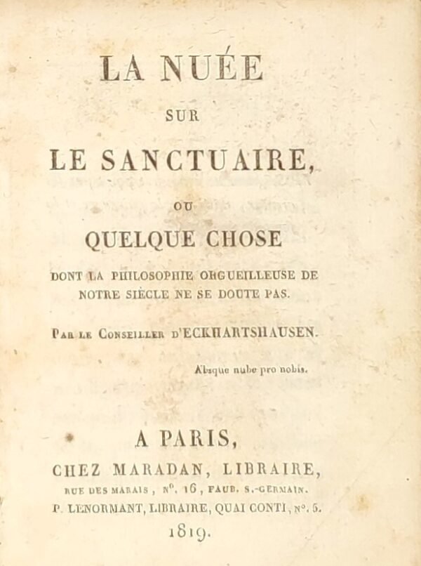 La Nuée sur le Sanctuaire ou Quelque chose dont la philosophie orgueilleuse de notre siècle ne se doute pas