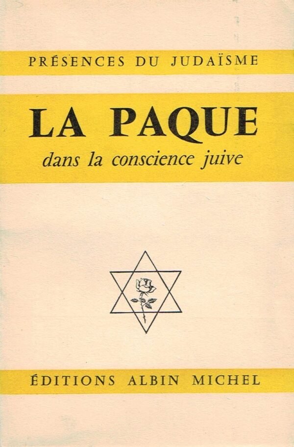 La Pâque dans la conscience juive (choix de textes et de documents)