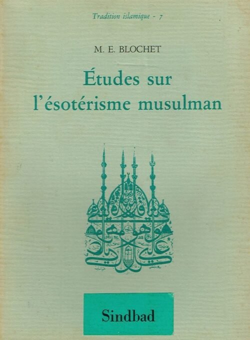 Etudes sur l’ésotérisme musulman