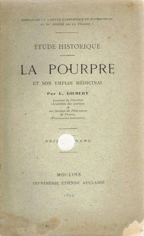 La Pourpre et son emploi médicinal. Etude historique