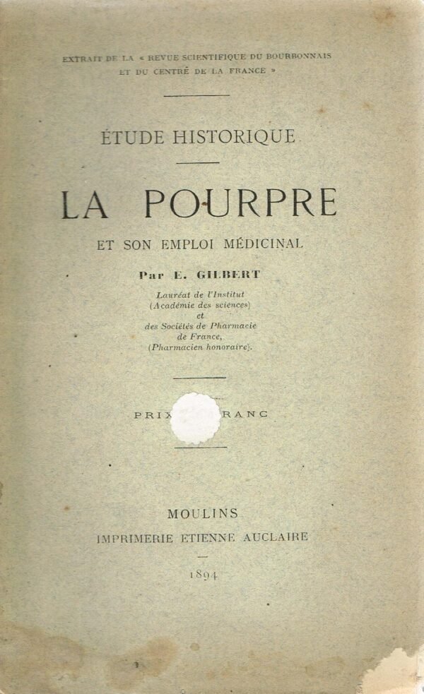 La Pourpre et son emploi médicinal. Etude historique