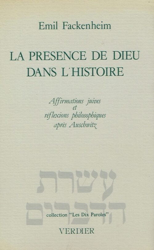La présence de Dieu dans l’histoire. Affirmations juives et réflexions philosophiques après Auschwitz