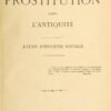 La prostitution dans l’antiquité. Etude d'hygiène sociale