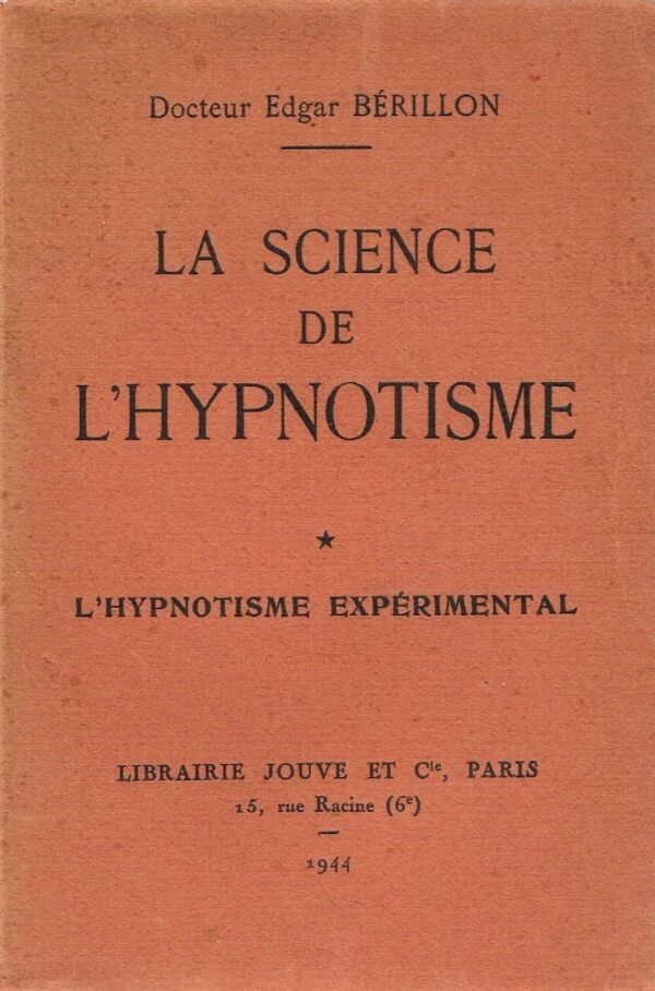 La Science de l'hypnotisme. L'hypnotisme expérimental