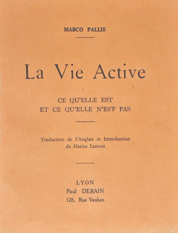 LA VIE ACTIVE. Ce qu'elle est et ce qu'elle n'est pas