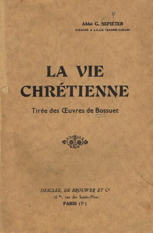 La Vie Chrétienne tirée des Oeuvres de Bossuet