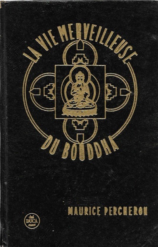 La vie merveilleuse du Bouddha