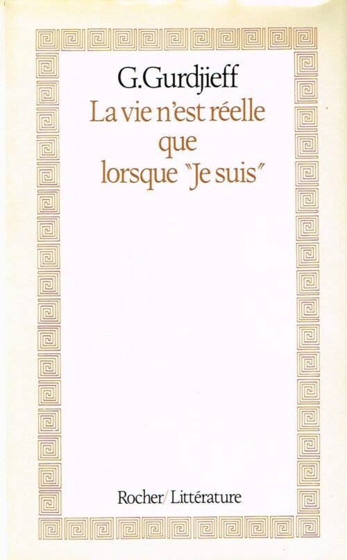 La vie n’est réelle que lorsque « Je suis »