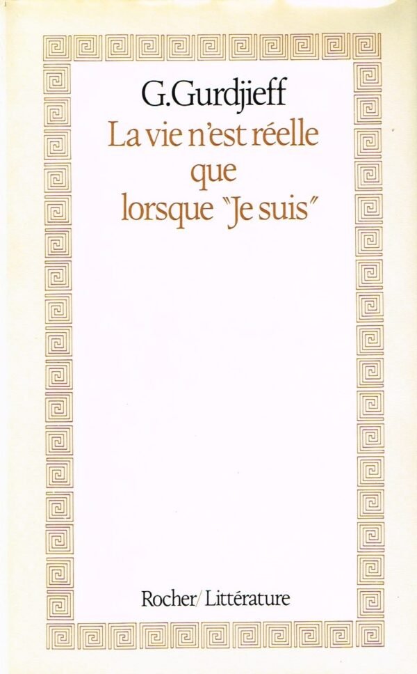 La vie n’est réelle que lorsque « Je suis »
