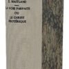 La Voie parfaite ou le Christ Esotérique.