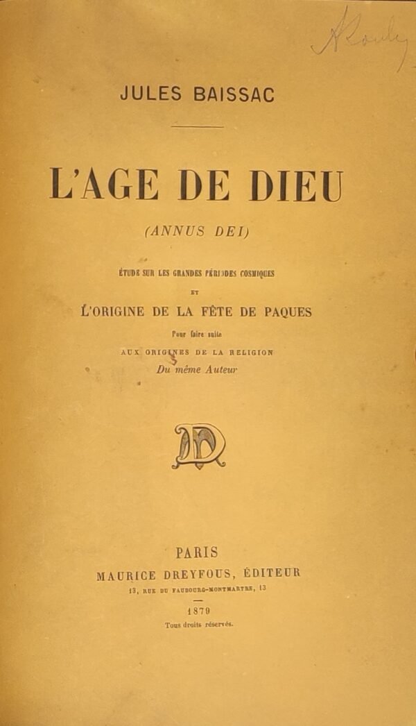 L’âge de Dieu (Annus Dei). Etude sur les grandes périodes cosmiques ...