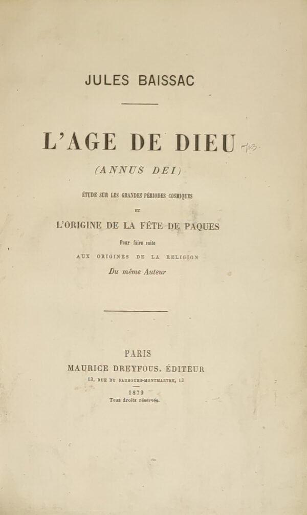 L’âge de Dieu (Annus Dei). Etude sur les grandes périodes cosmiques ...