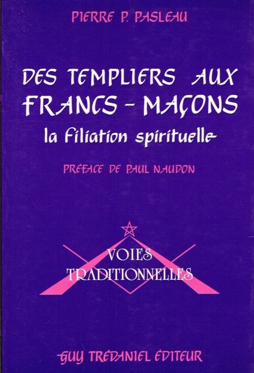 Des Templiers aux Francs-Maçons – La filiation spirituelle