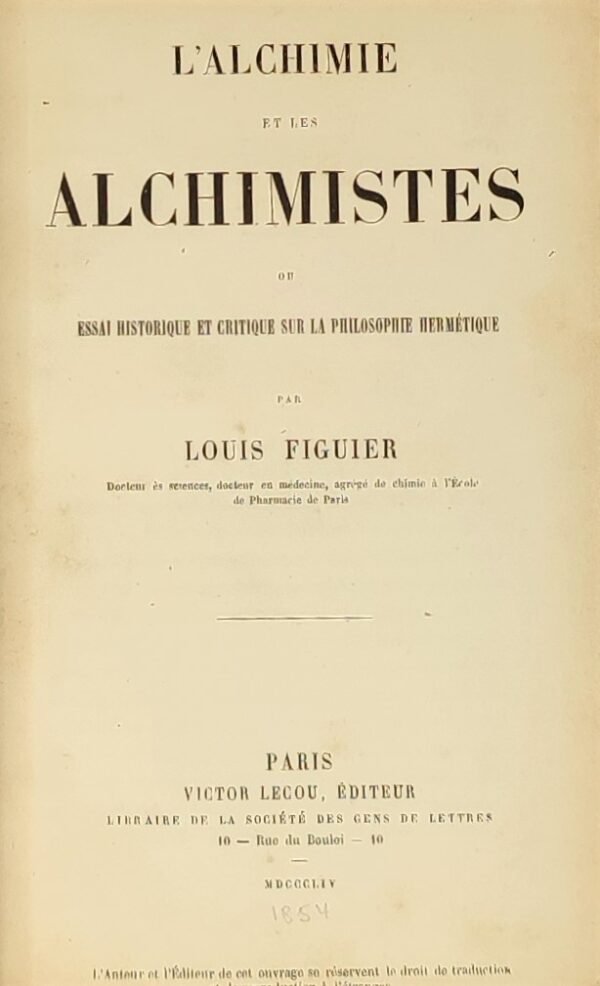 L’Alchimie et les Alchimistes. Essai historique et critique sur la philosophie hermétique